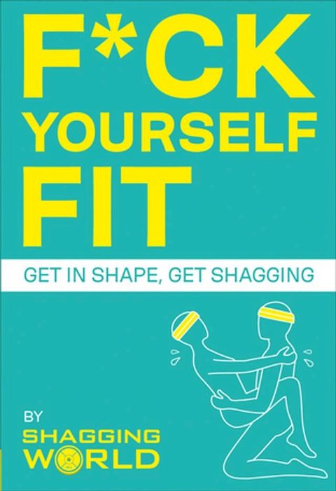 F*ck Yourself Fit(Kobo/電子書)