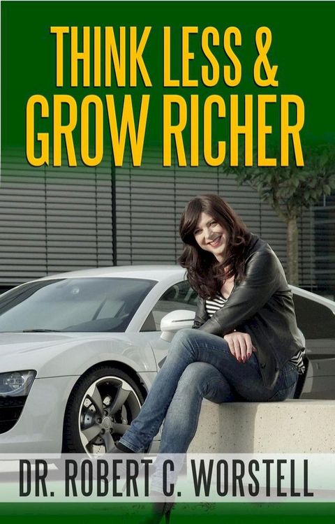 Think Less and Grow Richer(Kobo/電子書)