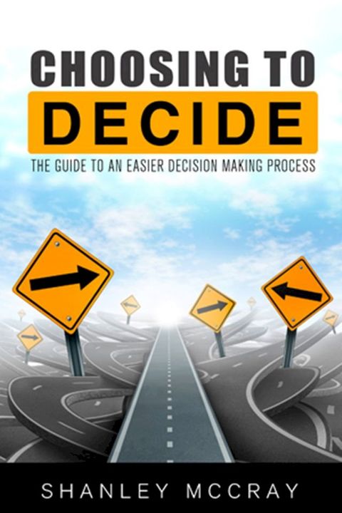 Choosing to Decide(Kobo/電子書)