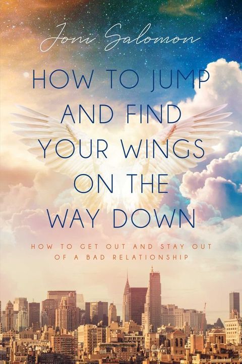 How to Jump and Find Your Wings on the Way Down(Kobo/電子書)