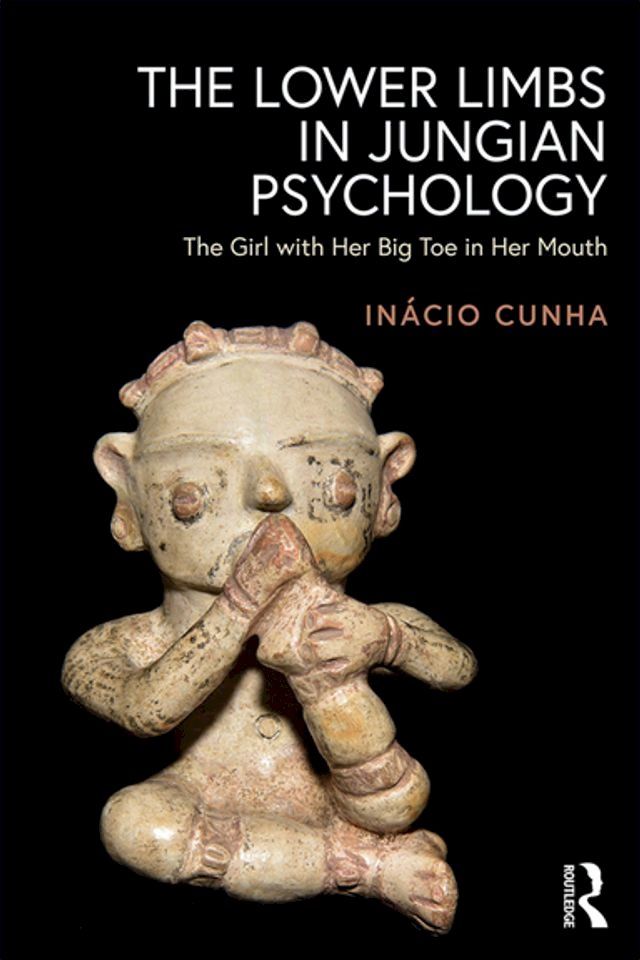  The Lower Limbs in Jungian Psychology(Kobo/電子書)