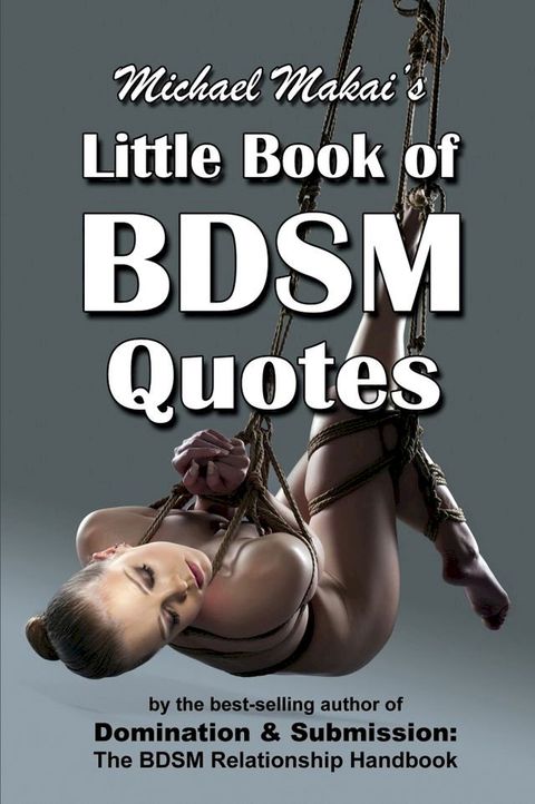 Michael Makai's Little Book of BDSM Quotes(Kobo/電子書)