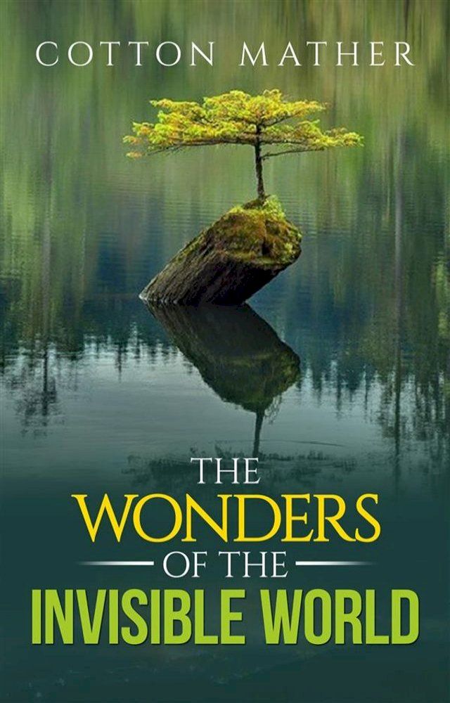  The Wonders of the Invisible World(Kobo/電子書)