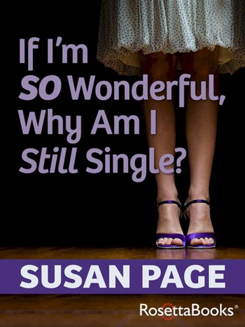 If I'm So Wonderful, Why Am I Still Single?(Kobo/電子書)