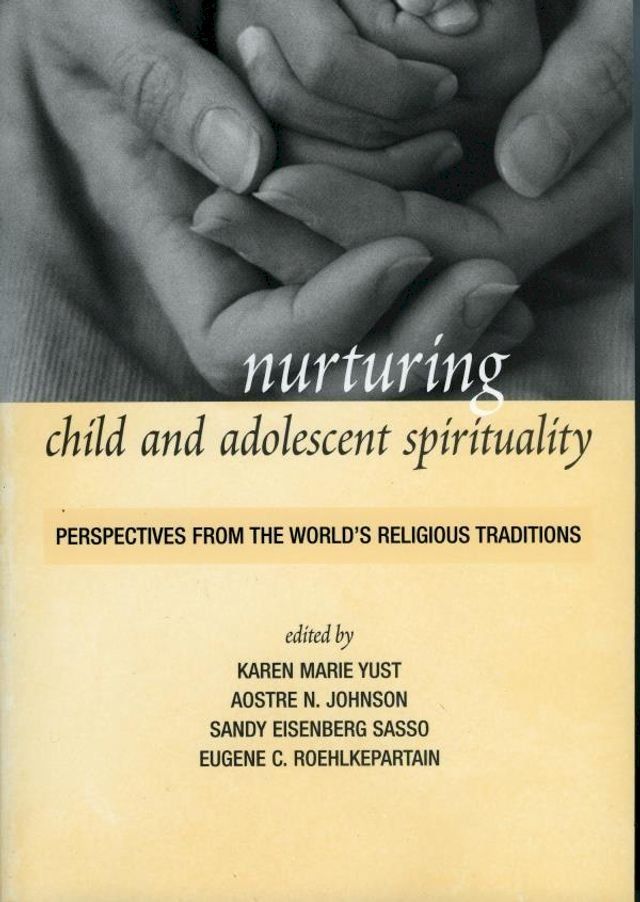  Nurturing Child and Adolescent Spirituality(Kobo/電子書)