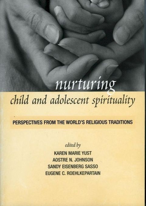 Nurturing Child and Adolescent Spirituality(Kobo/電子書)