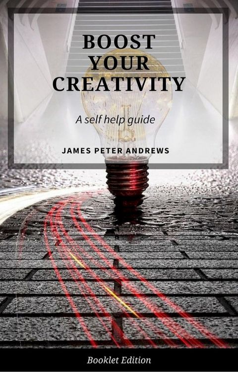 Boost Your Creativity(Kobo/電子書)