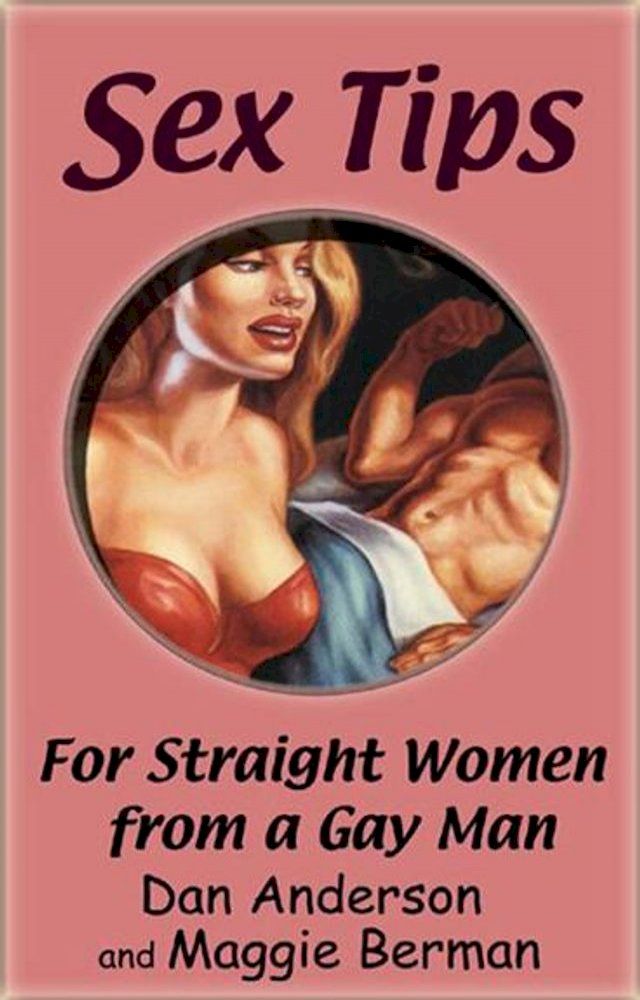  Sex Tips for Straight Women from a Gay Man(Kobo/電子書)