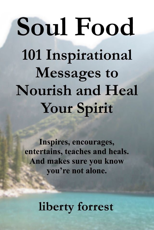  Soul Food: 101 Inspirational Messages To Nourish And Heal Your Spirit(Kobo/電子書)