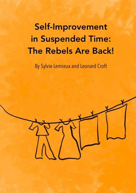 Self-Improvement in Suspended Time: The Rebels Are Back!(Kobo/電子書)