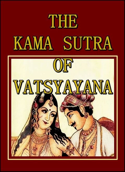 The Kama Sutra of Vatsyayana(Kobo/電子書)