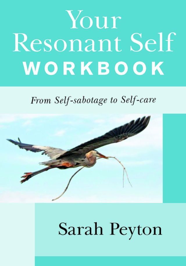  Your Resonant Self Workbook: From Self-sabotage to Self-care(Kobo/電子書)