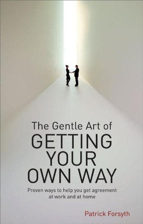 Gentle Art of Getting Your Own Way(Kobo/電子書)