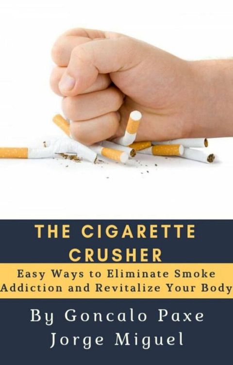 THE CIGARETTE CRUSHER(Kobo/電子書)