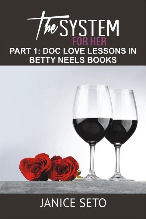 The System for Her, Part 1: Doc Love Lessons in Betty Neels Books(Kobo/電子書)