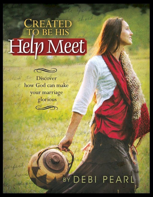  Created To Be His Help Meet: Discover how God can make your marriage glorious(Kobo/電子書)