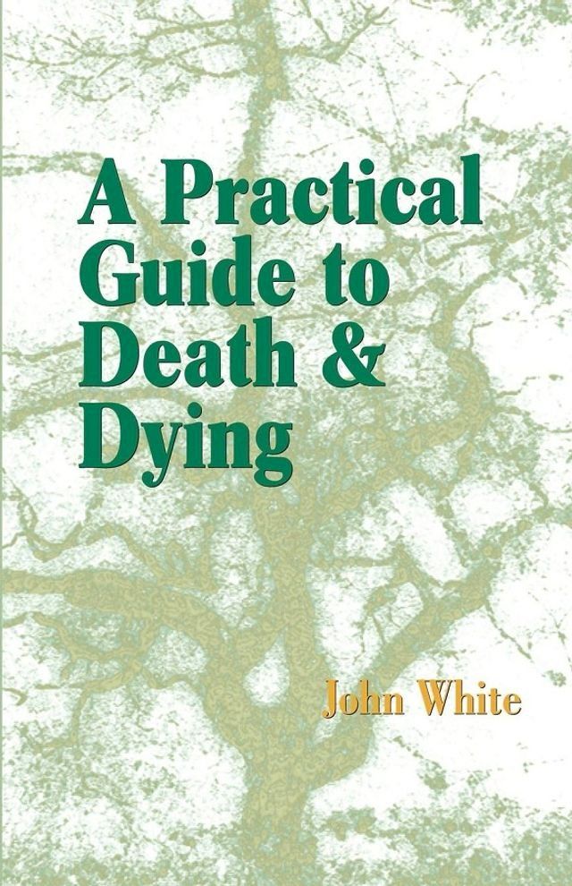  A Practical Guide to Death and Dying(Kobo/電子書)