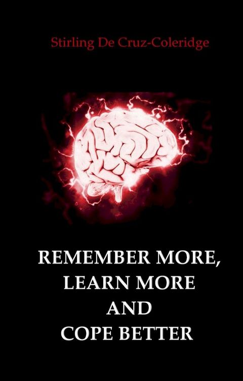 Remember More, Learn More and Cope Better(Kobo/電子書)