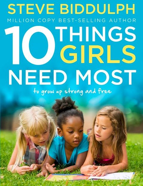 10 Things Girls Need Most: To grow up strong and free(Kobo/電子書)