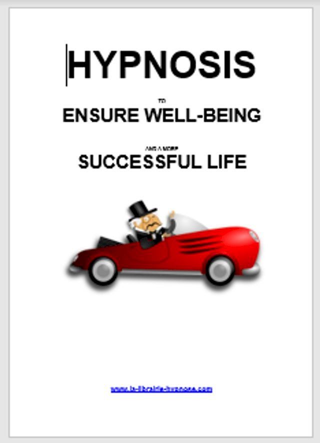  Hypnosis to ensure well-being and more successful life(Kobo/電子書)