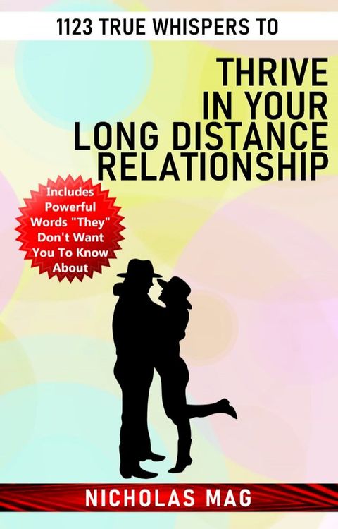 1123 True Whispers to Thrive in Your Long Distance Relationship(Kobo/電子書)