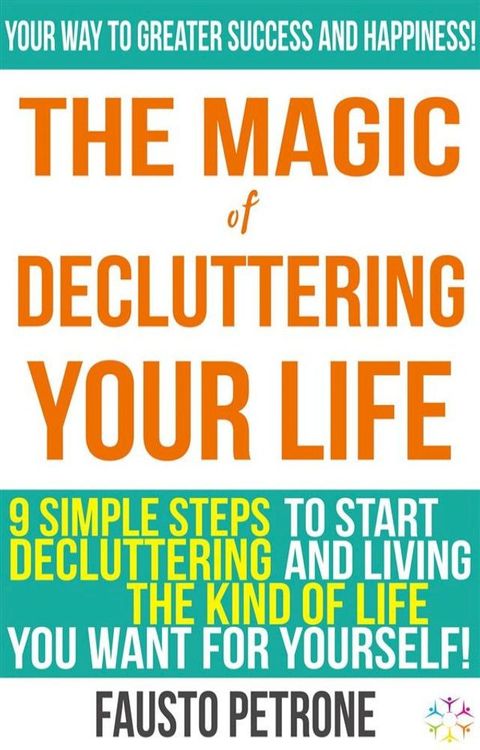 The Magic of Decluttering your Life(Kobo/電子書)