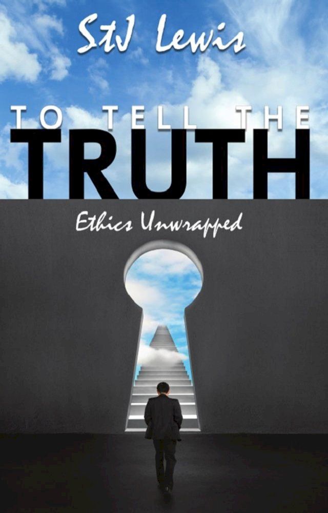  To Tell the Truth... Ethics Unwrapped(Kobo/電子書)