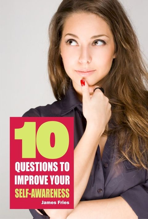 10 Questions to improve your self-awareness(Kobo/電子書)