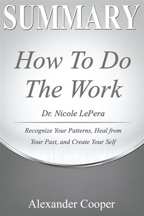 Summary of How to Do the Work(Kobo/電子書)