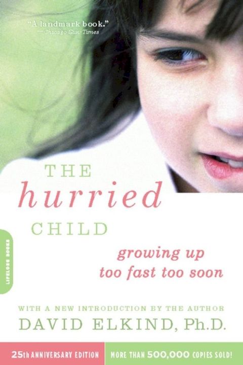 The Hurried Child (25th anniversary edition)(Kobo/電子書)