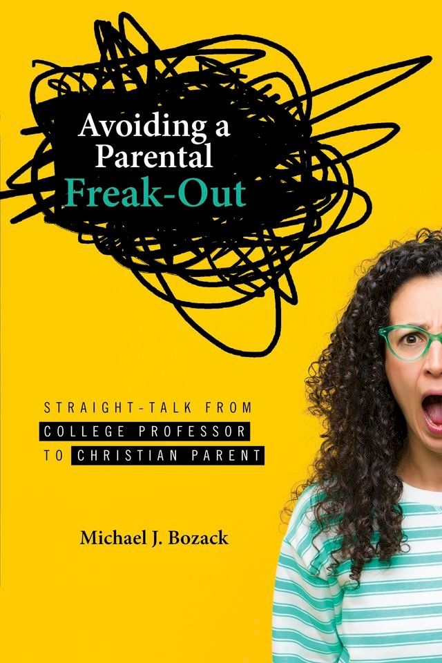  Avoiding a Parental Freak-Out(Kobo/電子書)