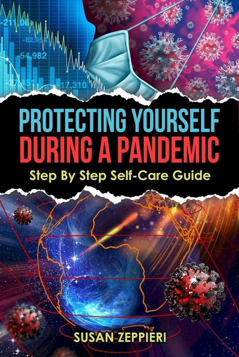 Protecting Yourself During A Pandemic: Step By Step Self-Care Guide(Kobo/電子書)