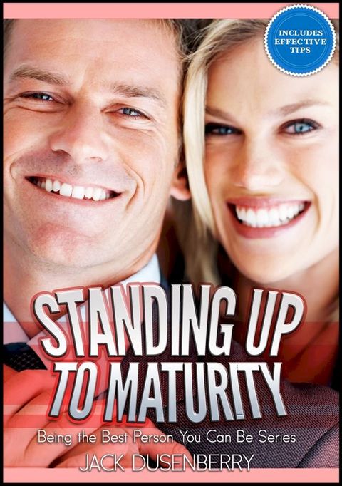 Standing Up To Maturity: Being the Best Person You Can Be(Kobo/電子書)