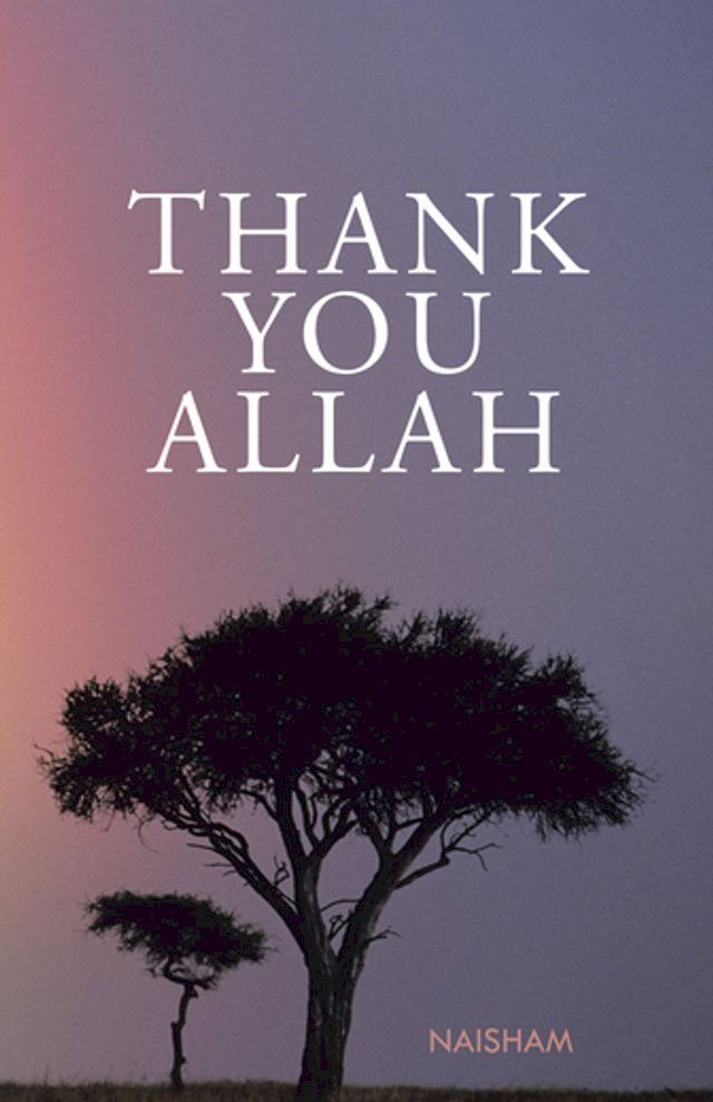  Thank You Allah(Kobo/電子書)