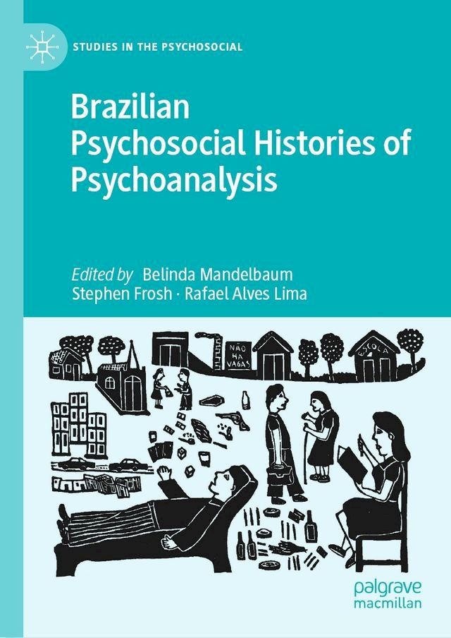  Brazilian Psychosocial Histories of Psychoanalysis(Kobo/電子書)