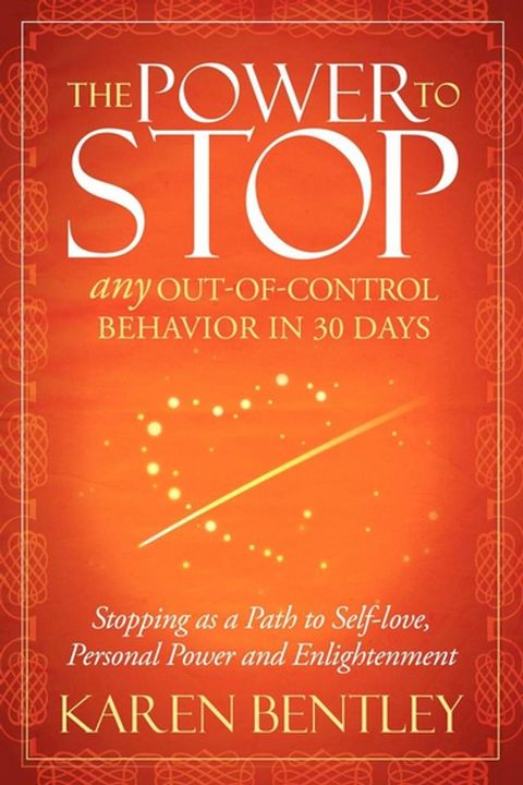 The Power to Stop Any Out-of-Control Behavior in 30 Days(Kobo/電子書)