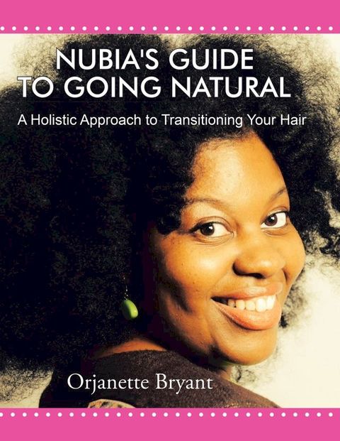 Nubia's Guide to Going Natural(Kobo/電子書)