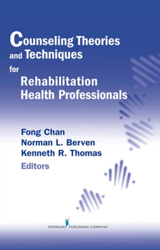  Counseling Theories and Techniques for Rehabilitation Health Professionals(Kobo/電子書)