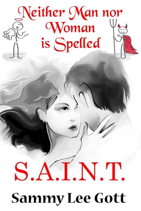 Neither Man Nor Woman is Spelled S.A.I.N.T.(Kobo/電子書)