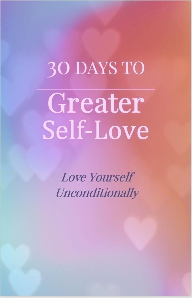  30 Days to Greater Self-Love(Kobo/電子書)