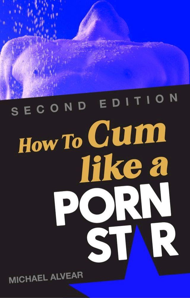  How To Cum Like A Porn Star(Kobo/電子書)