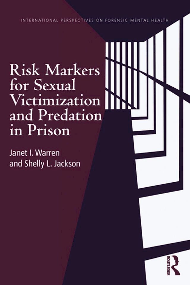  Risk Markers for Sexual Victimization and Predation in Prison(Kobo/電子書)