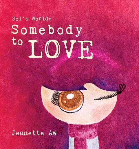 Sol's World: Somebody To Love(Kobo/電子書)