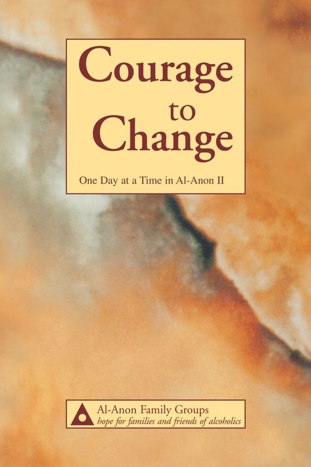  Courage to Change—One Day at a Time in Al‑Anon II(Kobo/電子書)