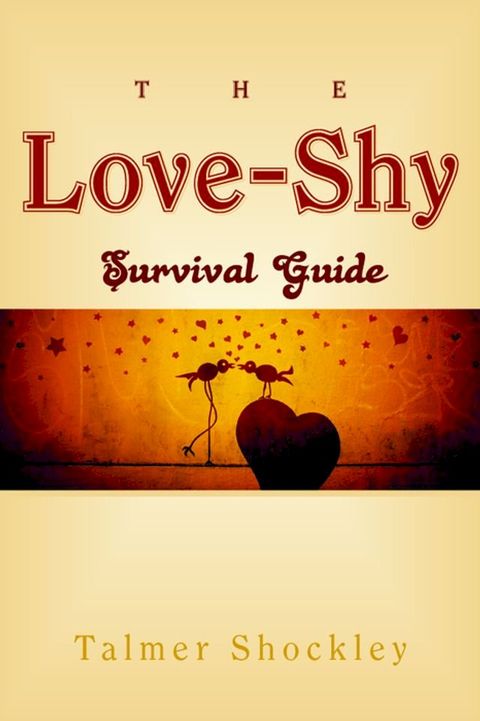 The Love-Shy Survival Guide(Kobo/電子書)