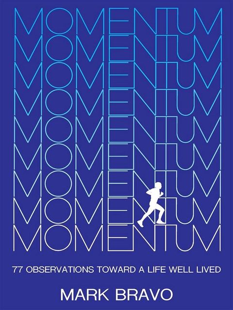 Momentum: 77 Observations Toward a Life Well Lived(Kobo/電子書)