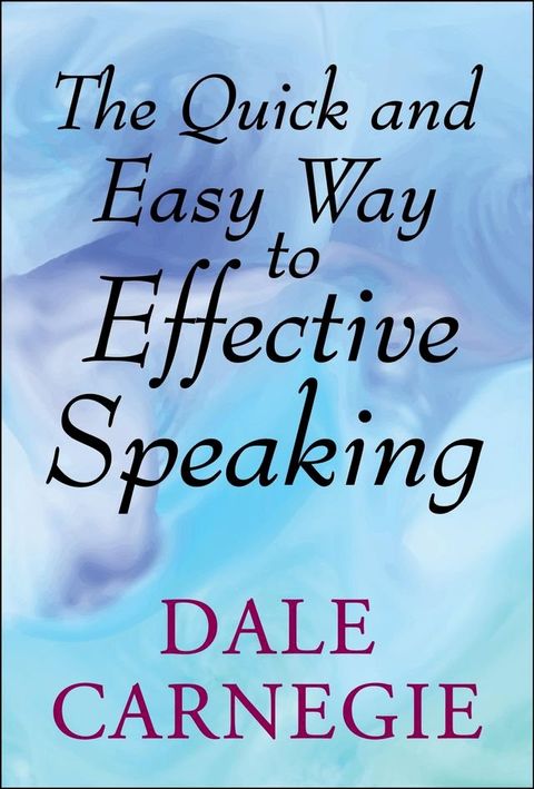 The Quick and Easy Way to Effective Speaking(Kobo/電子書)