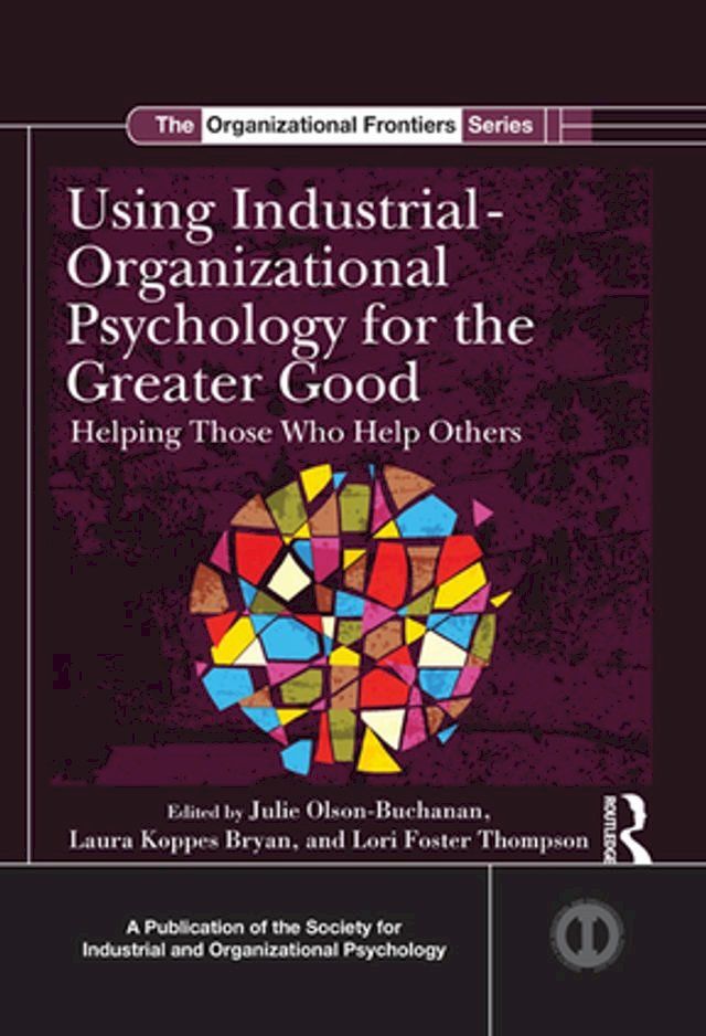  Using Industrial-Organizational Psychology for the Greater Good(Kobo/電子書)