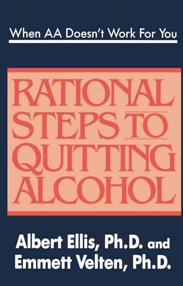  When AA Doesn't Work For You: Rational Steps to Quitting Alcohol(Kobo/電子書)