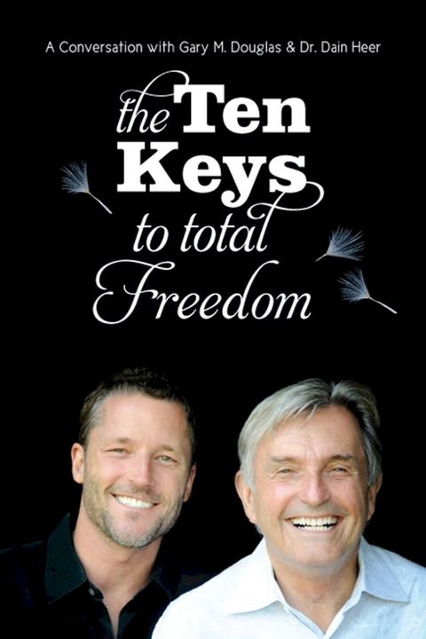 10 Keys To Total Freedom(Kobo/電子書)